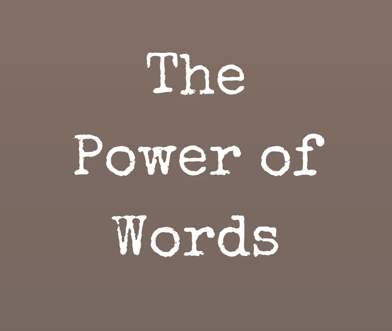 The Power of Words and Support